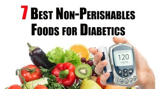 7 Best NonPerishables Foods For Diabetics [upl. by Gnilsia]