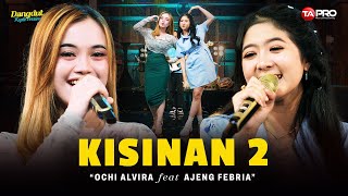 Ochi Alvira Ft Ajeng Febria  Kisinan 2  OFFICIAL KOPLO VERSION BOLA BALI NGO DOLANAN [upl. by Lynnett]