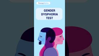 Do I have Gender Dysphoria  Gender Dysphoria Test [upl. by Kapor]