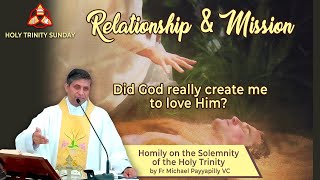 Relationship amp Mission Did God really create me to love Him  Solemnity of the Holy Trinity  DRCC [upl. by Ardnik571]