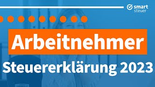 Steuererklärung 2023 als Arbeitnehmer selber machen Anleitung Steuererklärung 2023 Arbeitnehmer [upl. by Edin]