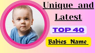 Unique and Latest Top 40 Babies Names Hindu Babies NamesUnique Names [upl. by Wald]