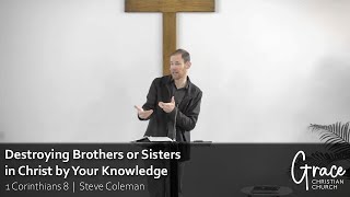 Destroying brothers or sisters in Christ by your knowledge [upl. by Lezned]