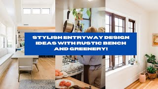 100 Stylish Entryway Design Rustic Bench amp Greenery Transform Your Home [upl. by Einnok]