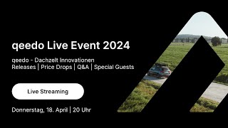 qeedo Event  Dachzelt Innovationen  🔴 Live Event vom 18 April 2024 [upl. by Temple]