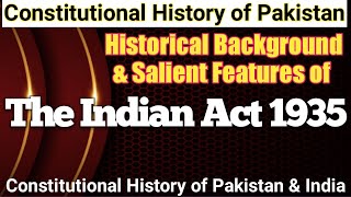 Government of India Act 1935  The Indian Act 1935  Constitutional History of Pakistan and India [upl. by Gene561]