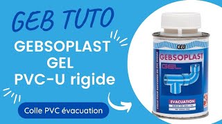 Comment coller une canalisation PVC avec GEBSOPLAST GEL [upl. by Ashraf681]