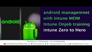 Android Managements with intune  Enrollment In Android Devices  Intune Zero to hero [upl. by Orrocos87]