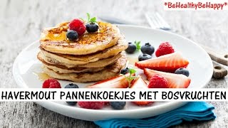 HAVERMOUT PANNENKOEKEN MET BOSVRUCHTEN🍒🍇 [upl. by Cary]