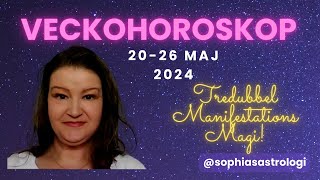 Sophias Astrologi ⭐VECKOHOROSKOP 2026 MAJ2024⭐ SUPERMAGISKA DAGAR❤️❤️❤️ ️ [upl. by Giguere]