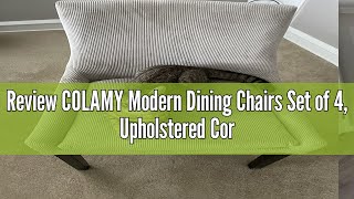 Review COLAMY Modern Dining Chairs Set of 4 Upholstered Corduroy Accent Side Chairs with Mid Back a [upl. by Erinn]