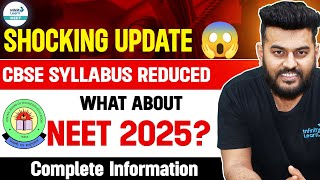 CBSE Shocking Update🫨 CBSE Class 12 SYLLABUS REDUCED 🤔What About NEET 2025 [upl. by Gardol836]