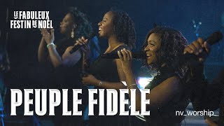 Peuple fidèle  Chanson de Noël  NV Worship [upl. by Cuthbertson258]