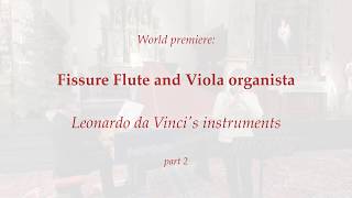 Fissure Flute and Viola organista world premiere  part 2 [upl. by Hgielak]