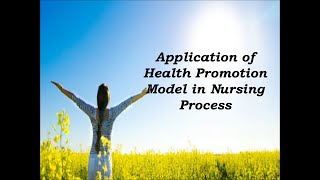 Nursing Theories application of Health Promotion Model [upl. by Taite]