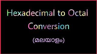 Hexadecimal to octal Conversion Malayalam [upl. by Assirat]