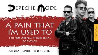 Depeche Mode  A Pain That Im Used To MulticamStockholm Sweden20170505 [upl. by Edmonda]