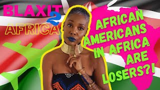 AFRICAN AMERICANS IN AFRICA ARE LOSERS [upl. by Verger568]