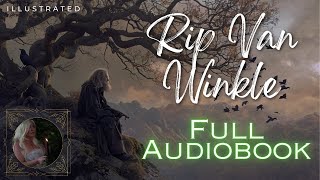 Spellbound Slumber Stories Presents Rip Van Winkle  Full Audiobook Fairytale  Illustrated [upl. by Amzaj]