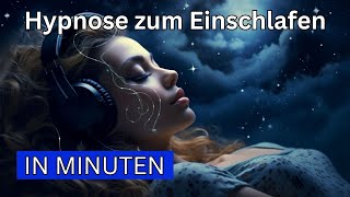 Hypnose zum Einschlafen in Minuten Sehr Stark amp Besser durchschlafen [upl. by Firehs]