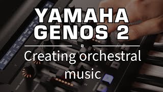 Yamaha Genos 2  creating orchestral music [upl. by Constant761]