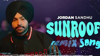 Sunroof remix  Jordan Sandhu ft Mxrci  Joban Cheema  Latest Punjabi Song New songssunroofremix [upl. by Dorrie]