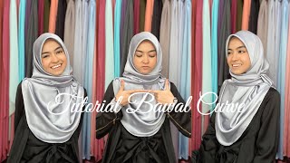 TUTORIAL BAWAL CURVE STYLISH MUDAH TUTUP DADA [upl. by Champaigne]