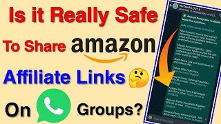 Is it Really SAFE To Share Amazon Affiliate Links On WhatsApp Groups  Amazon Account Suspended😱 [upl. by Alrahs]