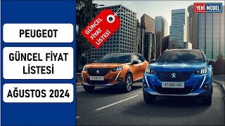 Peugeot  Temmuz amp Ağustos 2024 Karşılaştırmalı Fiyat Listesi  Güncel Fiyatlar [upl. by Yramesor]