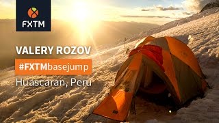 FXTMbasejump Project Update 2 – Valery’s climb up Mount Huascaran Peru [upl. by Suiraj]