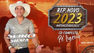 SORÓ SILVA O BOIADEIRO  REPERTÓRIO NOVO PÉ LIGEIRO PROMOCIONAL 2023 [upl. by Leese30]