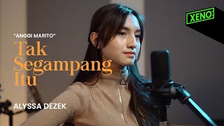 Alyssa Dezek  Tak Segampang Itu Anggi Marito Cover [upl. by Lalib]