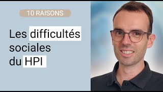 Pourquoi le HPI a des difficultés sociales [upl. by Yendyc]