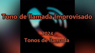 Tono de llamada Improvisado  Audio Original [upl. by Tennies]