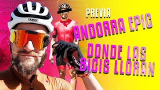 Previa Andorra Epic La carrera donde las bicis lloran Oscar Pujol [upl. by Leo738]