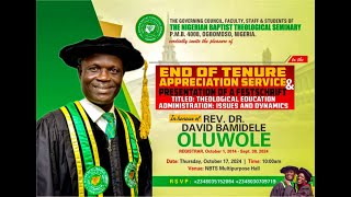 END OF TENURE APPRECIATION SERVICE amp LAUNCHING OF FESTSCHRIFT IN HONOUR OF DR DELE OLUWOLE [upl. by Epillihp]