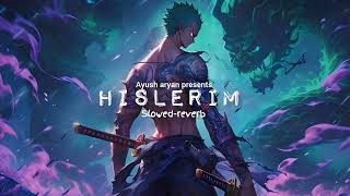 Hislerimslowedreverb [upl. by Atteloc]