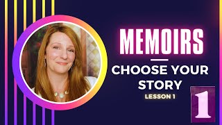 How to Write a Memoir Choosing the Story You Want to Tell [upl. by Raddi895]