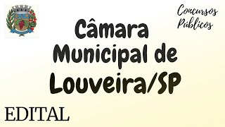 Análise do Edital da Câmara Municipal de LouveiraSP  Banca AvançaSP  Diversos Cargos [upl. by Mittel]