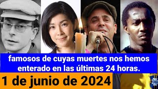 Que murieron hoy de muertes de famosos 1 de junio [upl. by Cohla797]