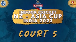 NZASIA CUP INDOOR CRICKET TOURNAMENT  2023  COURT 5  DAY 3 [upl. by Charmine]