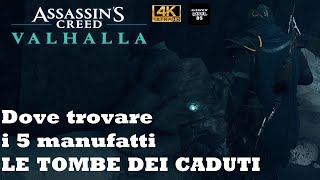 ASSASSINS CREED VALHALLA  Dove Trovare i Manufatti  Le Tombe Dei Caduti  Manufatti Anello Eden [upl. by Tedda]