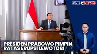 Presiden Prabowo Minta Menteri Serius Tangani Pengungsi Gunung Lewotobi  Sindo Prime 1311 [upl. by Florencia]