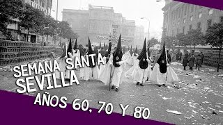 SEMANA SANTA SEVILLA  Imágenes años 60 70 y 80 Imágenes del pasado [upl. by Asle]