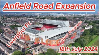 Anfield Road Expansion  18th July 2024  Liverpool Fc  Latest Drone progress update lfc [upl. by Imogene]