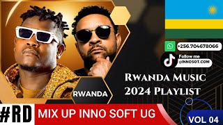 Rwanda Music 2024 PlaylistHit Music In Rwanda 2025 Mixtape hit songs mix up by INNOSOFTUG nonstop [upl. by Ozen]