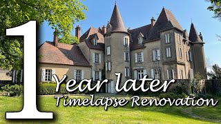 We bought a CHATEAU  THEN amp NOW  1 YEAR in 35 minutes TIMELAPSE  Chateau de Bruges [upl. by Sedinoel]