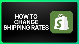 How To Change Shipping Rates On Shopify Tutorial [upl. by Nonohcle]