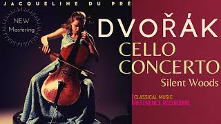 Dvořák  Cello Concerto in B minor Op104  NEW MASTERING reference recording  Jacqueline Du Pré [upl. by Lotsyrk]