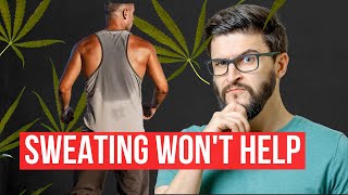 Why Sweating Out THC Just Doesnt Work [upl. by Fleda]